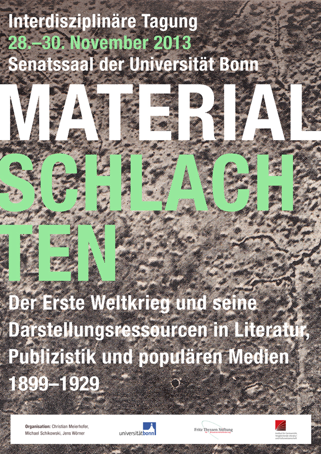 Plakat der der Tagung »Materialschlachten. Der Erste Weltkrieg und seine Darstellungsressourcen in Literatur, Publizistik und populären Medien 1899–1929«